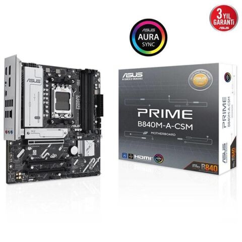 ASUS PRIME B840M-A CSM DDR5 HDMI DP PCIE 4.0 AM5 mATX KURUMSAL ANAKART